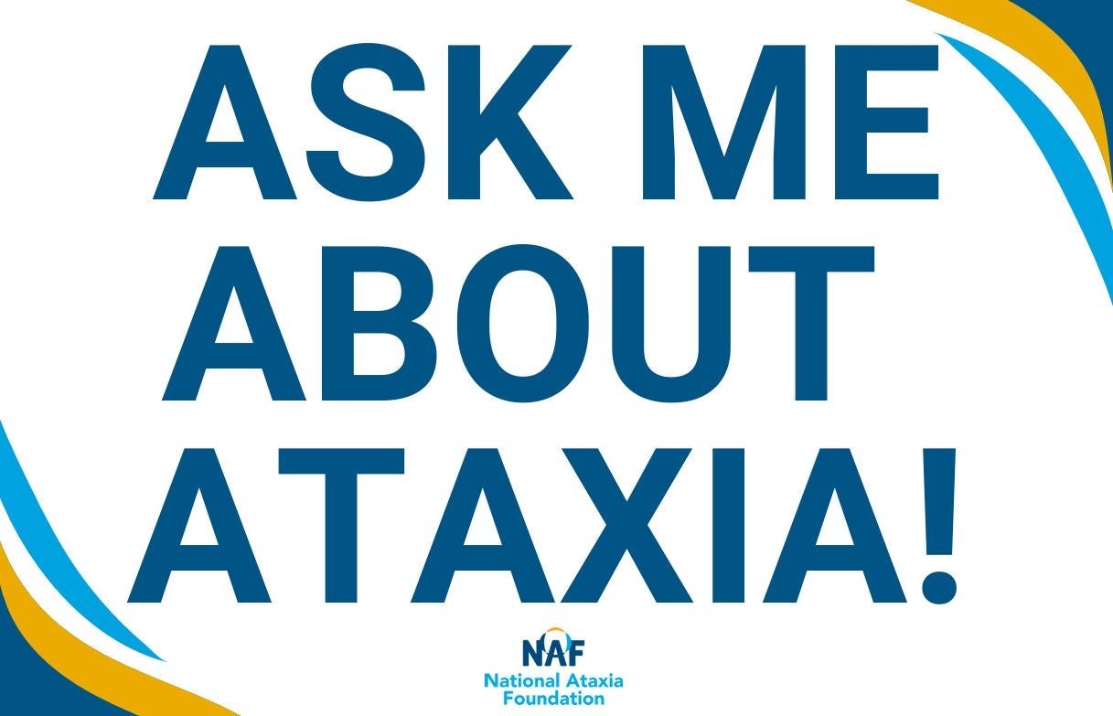 Ask me about ataxia!